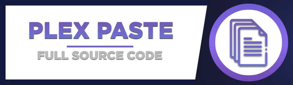 Plex Paste - Full Source Code Banner